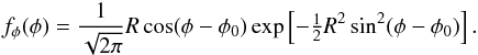 \appendix \setcounter{section}{1} \begin{eqnarray} f_\phi(\phi)= \frac{1}{\sqrt{2\pi}}R\cos(\phi-\phi_0)\exp\left[-\tfrac{1}{2}R^2\sin^2(\phi-\phi_0)\right]. \end{eqnarray}