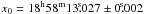 \hbox{$x_0=18^{\rm h}58^{\rm m}13\fs027\pm0\fs002$}
