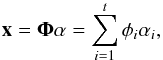\begin{equation} {\vec x} =\boldsymbol{\Phi}{\vec \alpha}=\sum_{i=1}^{t}\phi_{i}\alpha_i , \end{equation}