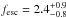 \hbox{$f_{\rm esc}=2.4^{+0.9}_{-0.8}$}