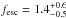 \hbox{$f_{\rm esc} = 1.4^{+0.6}_{-0.5}$}