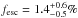 \hbox{$f_{\rm esc} = 1.4^{+0.6}_{-0.5}\%$}