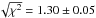\hbox{$\sqrt{\chi^2}=1.30\pm0.05$}
