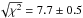 \hbox{$\sqrt{\chi^2}=7.7\pm0.5$}