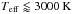 \hbox{$\teff \lessapprox 3000\,\mathrm{K}$}