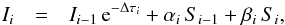 \begin{eqnarray} I_i & = & I_{i-1} \, \textrm{e}^{-\Delta \tau_i} + \alpha_i \, S_{i-1} + \beta_i \, S_i , \label{eq2} \end{eqnarray}