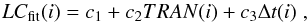 \begin{equation} LC_{\rm fit}(i) = c_1 + c_2TRAN(i) + c_3\Delta t(i) \hskip 1mm , \end{equation}