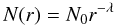\begin{equation} N(r) = N_0r^{-\lambda} \end{equation}