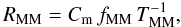 \begin{equation} R_{\rm MM} = C_{\rm m}\,f_{\rm MM}\,T_{\rm MM}^{-1},\label{mreq} \end{equation}