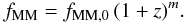 \begin{equation} f_{\rm MM} = f_{\rm MM, 0}\,(1+z)^{m}. \end{equation}