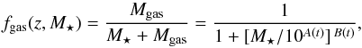 \begin{equation} f_{\rm gas}(z,M_{\star}) = \frac{M_{\rm gas}}{M_{\star} + M_{\rm gas}} = \frac{1}{1 + [M_{\star}/10^{A(t)}]^{\,B(t)}},\label{fgas} \end{equation}