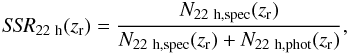 \appendix \setcounter{section}{1} \begin{equation} {\it SSR}_{\rm 22~h}(z_{\rm r}) = \frac{N_{\rm 22~h, spec}(z_{\rm r})}{N_{\rm 22~h, spec}(z_{\rm r}) + N_{\rm 22~h, phot}(z_{\rm r})}, \end{equation}