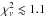 \hbox{$\chi^{2}_{\nu}\lesssim 1.1$}