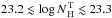 \hbox{$23.2 \lesssim \log N_{\rm\,H}^{\rm\,T} \lesssim 23.3$}