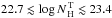\hbox{$22.7 \lesssim \log N_{\rm\,H}^{\rm\,T}\lesssim 23.4$}