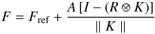 \appendix \setcounter{section}{1} \begin{equation} F = F_\mathrm{ref} + \frac{A\,[I - (R \otimes K)]} {\parallel K \parallel} \end{equation}