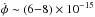 \hbox{$\dot{\phi} \sim (6{-}8)\times10^{-15}$}