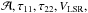 \hbox{${\cal A}, \tau_{\rm 11}, \tau_{\rm 22}, V_{\rm LSR},$}