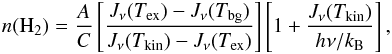\appendix \setcounter{section}{1} \begin{eqnarray} n({\rm H}_2) = \frac{A}{C} \left[ \frac{ J_\nu(T_{\rm ex}) - J_\nu(T_{\rm bg}) } { J_\nu(T_{\rm kin}) - J_\nu(T_{\rm ex}) } \right] \left[ 1 + \frac{J_\nu(T_{\rm kin})}{h\nu/k_{\rm B}} \right], \label{Eq19} \end{eqnarray}