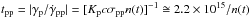 \hbox{$t_{\rm pp} = |\gamma_{\rm p}/\dot\gamma_{\rm pp}| = [K_{\rm p} c\sigma_{\rm pp} n(t)]^{-1}\cong 2.2\times 10^{15}/n(t)$}