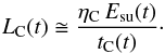 \begin{equation} L_{\rm C}(t) \cong { \eta_{\rm C} \,{E}_{\rm su}(t)\over t_{\rm C}(t)}\cdot \label{LCst} \end{equation}