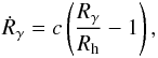 \begin{eqnarray} \dot{R}_\gamma=c\left({R_\gamma\over R_{\rm h}}-1\right), \end{eqnarray}