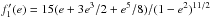 \hbox{$f'_1(e) = 15 (e+3 e^3/2 +e^5/8) / (1-e^2)^{11/2} $}