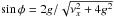 \hbox{$\sin \phi = 2 g / \sqrt{\nu_x^2 + 4 g^2 } $}