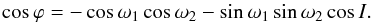 \begin{equation} \cos \vpi = - \cos \w_\p \cos \w_\c - \sin \w_\p \sin \w_\c \cos I \label{120329a} . \end{equation}