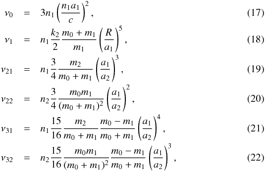 \begin{eqnarray} \nu_\gr &=& 3 n_\p \pfe{n_\p a_\p}{c}{2} , \label{110817f} \\[-0.5mm] \nu_1 &=& n_\p \frac{k_2}{2} \frac{\M + \m_\p}{\m_\p} \pfe{R_\pp}{a_\p}{5} , \label{110817a} \\[-0.5mm] \nu_{21} &=& n_\p \frac{3}{4} \frac{\m_\c}{\M + \m_\p} \pfe{a_\p}{a_\c}{3} , \label{110817b} \\[-0.5mm] \nu_{22} &=& n_\c \frac{3}{4} \frac{\M \m_\p}{(\M +\m_\p)^2} \pfe{a_\p}{a_\c}{2} , \label{110817c} \\[-0.5mm] \nu_{31} &=& n_\p \frac{15}{16} \frac{\m_\c}{\M+\m_\p} \frac{\M-\m_\p}{\M+\m_\p} \pfe{a_\p}{a_\c}{4} , \label{110817d} \\[-0.5mm] \nu_{32} &=& n_\c \frac{15}{16} \frac{\M \m_\p}{(\M+\m_\p)^2} \frac{\M-\m_\p}{\M+\m_\p} \pfe{a_\p}{a_\c}{3} , \label{110817e} \end{eqnarray}