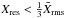\hbox{$X_{\rm res} < \frac13 \bar X_{\rm rms}$}