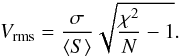\appendix \setcounter{section}{1} \begin{equation} \label{eq:Vrms_chi} V_{\rm rms} = \frac{\sigma}{\langle S\rangle} \sqrt{\frac{\chi^2}{N} - 1}. \end{equation}
