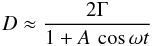 \appendix \setcounter{section}{3} \begin{equation} \label{eq:Dsine} D \approx \frac{2\Gamma}{1 + A\,\cos\omega t} \end{equation}