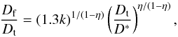 \begin{equation} \frac{D_{\rm f}}{D_{\rm t}} = (1.3 k)^{1/(1-\eta)} \left(\frac{D_{\rm t}}{D^{*}}\right)^{\eta/(1-\eta)}, \label{cc} \end{equation}