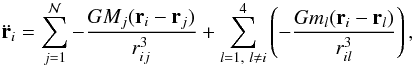 \begin{equation} \label{eqmotion} \ddot{\vec{r}}_i=\sum_{j=1}^{\mathcal N} -\frac{GM_j(\vec{r}_i-\vec{r}_j)}{r_{ij}^3} + \sum_{l=1,\ l\ne i}^{4} \left(-\frac{Gm_l(\vec{r}_i-\vec{r}_l)}{r_{il}^3} \right), \end{equation}