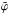 \hbox{$\tilde\varphi$}