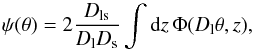\begin{equation} \label{eq:01} \psi(\vec{\theta}) = 2\frac{D_\mathrm{ls}}{D_\mathrm{l}D_\mathrm{s}}\int\mathrm{d} z\,\Phi(D_\mathrm{l}\vec{\theta}, z), \end{equation}