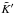 \hbox{$\tilde K'$}
