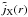 \hbox{$\tilde j_{\rm X}(r)$}