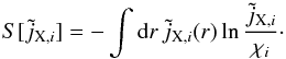 \begin{equation} S[\tilde j_{{\rm X},i}] = -\int\mathrm{d} r\,\tilde j_{{\rm X},i}(r)\ln\frac{\tilde j_{{\rm X},i}}{\chi_i}\cdot \label{eq:31} \end{equation}