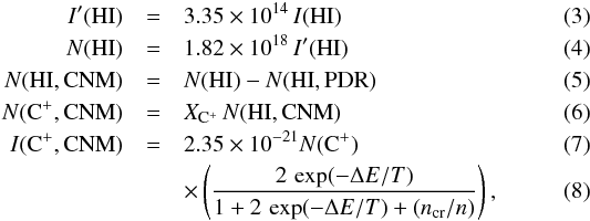 \begin{eqnarray} I'({\rm HI}) & = & 3.35\times10^{14}\,I({\rm HI}) \\ N({\rm HI}) & = & 1.82\times10^{18}\,I'({\rm HI}) \\ N({\rm HI,CNM}) & = & N({\rm HI})-N({\rm HI,PDR}) \\ N({\rm{C}^+, \rm{CNM}}) & = & X_{{\rm C}^+}\,N({\rm HI, CNM}) \\ I({\rm{C}^+, \rm{CNM}}) & = & 2.35\times10^{-21} N({\rm{C}^+}) \\ &&\times \left(\frac {2\,\exp(-\Delta E/T)} {1+2\,\exp(-\Delta E/T)+(n_{\rm cr}/n)}\right), \end{eqnarray}