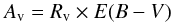 \begin{equation} \label{abs} A_{\rm v} = R_{\rm v} \times E(B-V) \end{equation}