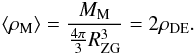 \begin{eqnarray} \langle \rho_{\rm M} \rangle = \frac{M_{\rm M}}{\frac{4\pi}{3} R_{\rm ZG}^3} =2 \rho_{\rm DE}. \label{eq23} \end{eqnarray}