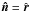 \hbox{$\n=\hat{\vec{r}}$}