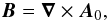 \appendix \setcounter{section}{1} \begin{eqnarray} \B = {\boldsymbol \nabla}\times \bA_{0} , \label{DefA0} \end{eqnarray}