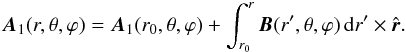 \appendix \setcounter{section}{1} \begin{eqnarray} \bA_{1}(r,\theta,\varphi) = \bA_{1}(r_{0},\theta,\varphi) + \int_{r_{0}}^{r}\B(r',\theta,\varphi)\ir' \times{\hat{\r}} . \label{IntFormA1} \end{eqnarray}