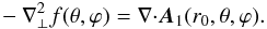 \appendix \setcounter{section}{1} \begin{eqnarray} - \nabla_{\perp}^{2}f(\theta,\varphi) = {{\nabla}\cdot}\bA_{1}(r_{0},\theta,\varphi) . \end{eqnarray}