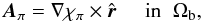 \appendix \setcounter{section}{1} \begin{eqnarray} \bA_{\po} = {\bf {\nabla}} \chi_{\po}\times{\hat{\r}} \;\;\;\;\; \mbox{in} \;\; \Omega_{\rm b} , \label{Defchipo} \end{eqnarray}