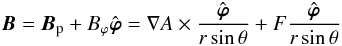 \appendix \setcounter{section}{1} \begin{eqnarray} \B = \bBp + B_{\varphi}{\hat{\bsvph}} = {\bf {\nabla}} A\times\frac{{\hat{\bsvph}}}{r\sin\theta} + F\frac{{\hat{\bsvph}}}{r\sin\theta} \end{eqnarray}