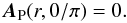 \appendix \setcounter{section}{1} \begin{eqnarray} \bA_{\rm P}(r,0/\pi) = 0 . \end{eqnarray}